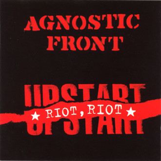 Agnostic Front - Riot, Riot, Upstart