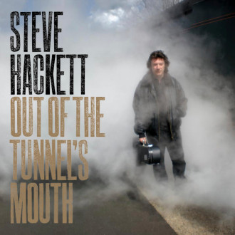 Hackett, Steve  - Out Of The Tunnel's Mouth