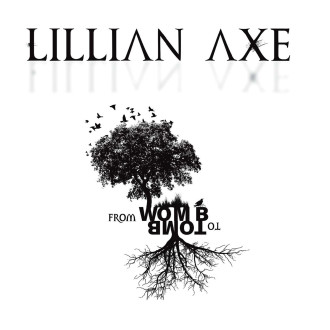 Lillian Axe - From Womb To Tomb