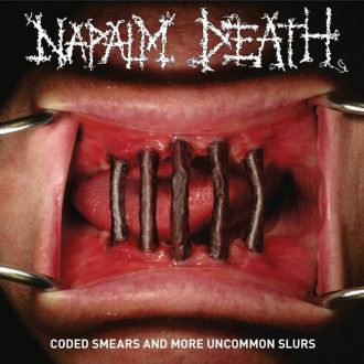 Napalm Death - Coded Smears And More Uncommon Slurs